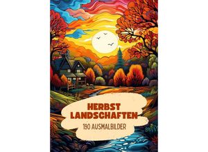 9783384046093 - Herbst Landschaften - 190 Ausmalbilder - Diana Kluge Kartoniert (TB)