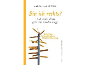 9783384046796 - Bin ich rechts? - Und wenn doch geht das wieder weg? - Marcus Jay Ludwig Kartoniert (TB)