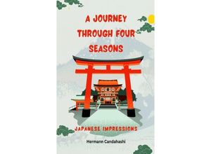 9783384047298 - A Journey through four Seasons - Hermann Candahashi Kartoniert (TB)