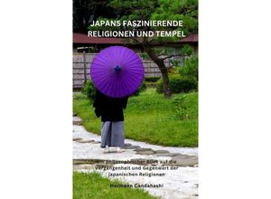 9783384048233 - Japans faszinierende Religionen und Tempel - Hermann Candahashi Kartoniert (TB)