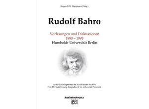 9783384048998 - Rudolf Bahro Vorlesungen und Diskussionen 1990 - 1993 Humboldt-Universität Berlin - Jürgen G H Hoppmann Kartoniert (TB)