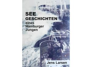 9783384049346 - Seegeschichten eines Hamburger Jungen - Jens Larsen Kartoniert (TB)