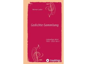 9783384049452 - Gedichte-Sammlung   Gereimte spirituelle Gedanken - Werner Leder Kartoniert (TB)