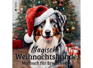 9783384049827 - Weihnachts-Hund Malbuch 37 zauberhafte Ausmalbilder für Hundefans Kreative Geschenkidee Weihnachten Wichtelgeschenk Winterzeit - Beau Barkside Kartoniert (TB)