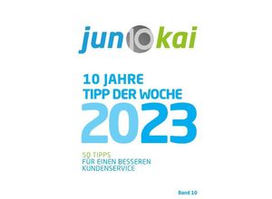 9783384050779 - 50 TIPPS FÜR EINEN BESSEREN KUNDENSERVICE - BAND 10 - junokai GmbH Kartoniert (TB)