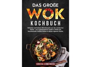 9783384052520 - Das große Wok Kochbuch - Vanessa Zimmermann Kartoniert (TB)