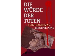 9783384053886 - Die Würde der Toten - Brigitte Pons Kartoniert (TB)