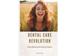 9783384054432 - Dental Care Revolution - Jessica F Turner Kartoniert (TB)