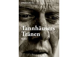 9783384054463 - Tannhäusers Tränen - Johannes Klenk Kartoniert (TB)