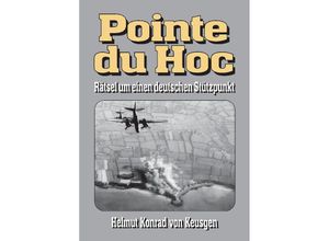 9783384055217 - Pointe du Hoc - Helmut Konrad von Keusgen Kartoniert (TB)