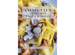 9783384055736 - Confettis Antipasti Pasta & Dolci - Caterina Benini Gebunden