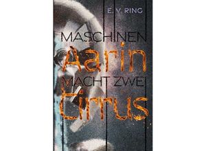 9783384056184 - Maschinenmacht 2 - Aarin Cirrus - E V Ring Kartoniert (TB)