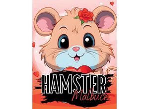 9783384059024 - Hamster Malbuch - Lucy´s Tier Malbücher Kartoniert (TB)