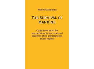 9783384060686 - The Survival of Mankind - Robert Maschmann Kartoniert (TB)