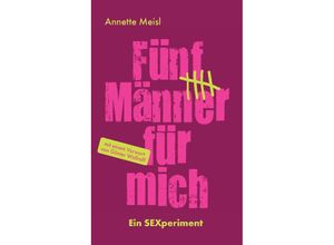 9783384061041 - Fünf Männer für mich - Annette Meisl Kartoniert (TB)