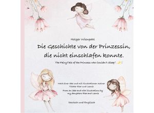 9783384061058 - Die Geschichte von der Prinzessin die nicht einschlafen konnte - Holger Wienpahl Kartoniert (TB)