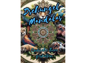 9783384062130 - Dschungel-Mandalas Exotische Tiere gestalten - Christian Hagen Kartoniert (TB)