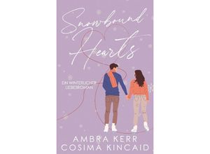 9783384062246 - SNOWBOUND HEARTS - Ambra Kerr Cosima Kincaid Kartoniert (TB)