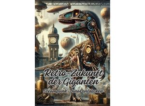 9783384062727 - Retro-Zukunft der Giganten - Diana Kluge Kartoniert (TB)