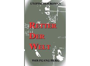 9783384064592 - Retter der Welt - Wolfgang Berg Kartoniert (TB)