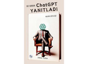 9783384065063 - BiZ SORDUK ChatGPT YANITLADI - Erdal Turna Kartoniert (TB)