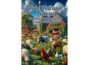 9783384066299 - Feld Fell und Federn - Diana Kluge Kartoniert (TB)