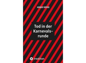 9783384066992 - Tod in der Karnevalsrunde - Herbert Küpper Kartoniert (TB)