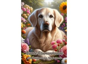 9783384067357 - Bunte Blumenhunde - Diana Kluge Kartoniert (TB)