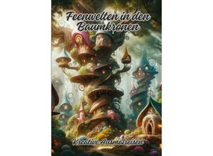 9783384067494 - Feenwelten in den Baumkronen - Diana Kluge Kartoniert (TB)