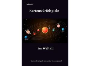 9783384067807 - Kartenwürfelspiele im Weltall - Fred Kater Kartoniert (TB)