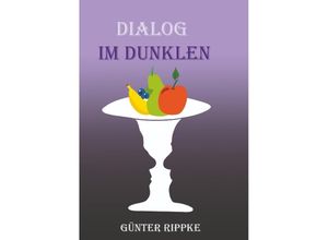 9783384070920 - Dialog im Dunklen - Günter Rippke Kartoniert (TB)