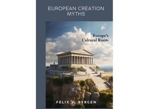 9783384070982 - European Creation Myths - Felix v Bergen Kartoniert (TB)