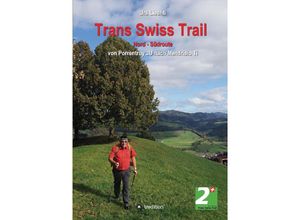 9783384072580 - Trans Swiss Trail Nord - Südroute - Urs Liechti Kartoniert (TB)