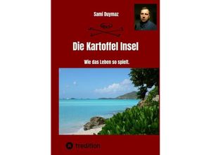 9783384073266 - Die Kartoffel Insel - Sami Duymaz Kartoniert (TB)