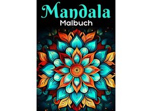 9783384075321 - Mandala Malbuch - MalenMagie Verlag Kartoniert (TB)