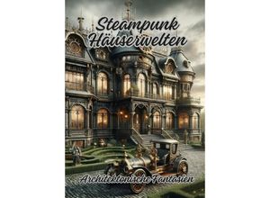 9783384075499 - Steampunk Häuserwelten - Diana Kluge Kartoniert (TB)