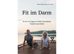 9783384075833 - Fit im Darm - Ronny Stephan Hans von Josten Gebunden