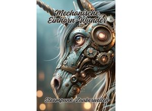 9783384078575 - Mechanische Einhorn-Wunder - Diana Kluge Kartoniert (TB)