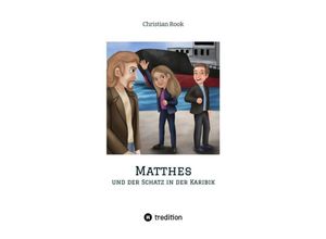 9783384081896 - Matthes und der Schatz in der Karibik - Christian Rook Kartoniert (TB)