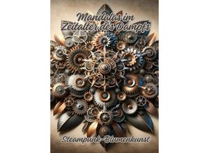 9783384082022 - Mandalas im Zeitalter des Dampfs - Diana Kluge Kartoniert (TB)