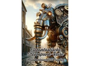 9783384083418 - Elefantastische Steampunk-Reise - Diana Kluge Kartoniert (TB)