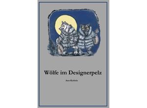 9783384083470 - Wölfe im Designerpelz - Ann-Kathrin Kartoniert (TB)