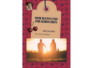 9783384083807 - Der Mann und die Kirschen - Sami Duymaz Kartoniert (TB)