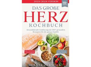 9783384084347 - Das große Herz Kochbuch - Tanja Zerwick Kartoniert (TB)