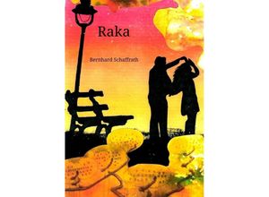 9783384084736 - Raka - Bernhard Schaffrath Kartoniert (TB)