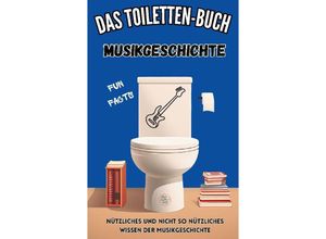 9783384084811 - Das Toiletten-Buch - Musikgeschichte - Niels Kreyer Kartoniert (TB)