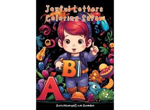 9783384087461 - Joyful Letters Coloring Safari A-Z Coloring Magic - Christian Hagen Kartoniert (TB)