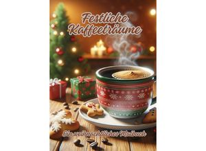 9783384089168 - Festliche Kaffeeträume - Diana Kluge Kartoniert (TB)