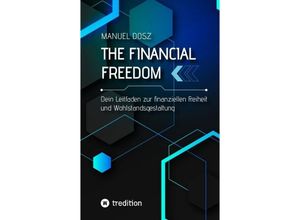 9783384089731 - THE FINANCIAL FREEDOM - Manuel Dosz Kartoniert (TB)