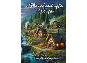 9783384092106 - Märchenhafte Dörfer - Christian Hagen Kartoniert (TB)